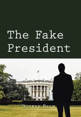 Falošný prezident - The Fake President