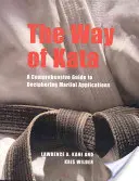 Cesta kata: Kata: cesta kata: komplexný sprievodca pre rozlúštenie bojových aplikácií - The Way of Kata: A Comprehensive Guide for Deciphering Martial Applications