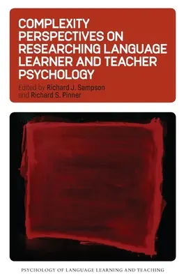 Perspektívy komplexnosti vo výskume psychológie učiaceho sa jazyka a učiteľa - Complexity Perspectives on Researching Language Learner and Teacher Psychology