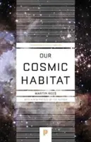 Naše vesmírne obydlie: Nové vydanie - Our Cosmic Habitat: New Edition