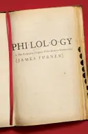 Filológia: Zabudnuté počiatky moderných humanitných vied - Philology: The Forgotten Origins of the Modern Humanities