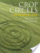 Kruhy v obilí: Božie kosti - Crop Circles: The Bones of God