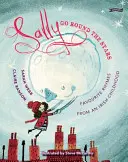 Sally Go Round the Stars (Sally ide okolo hviezd): Obľúbené rýmovačky z írskeho detstva - Sally Go Round the Stars: Favourite Rhymes from an Irish Childhood