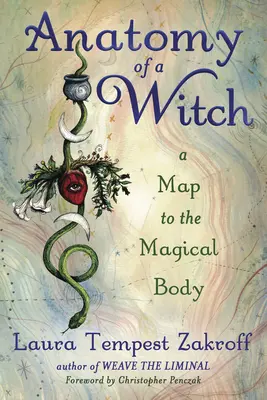 Anatómia čarodejnice: Mapa magického tela - Anatomy of a Witch: A Map to the Magical Body