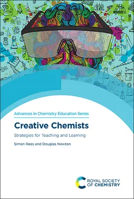 Kreatívni chemici: Stratégie vyučovania a učenia sa - Creative Chemists: Strategies for Teaching and Learning