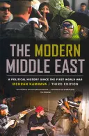 Moderný Blízky východ, tretie vydanie: Politické dejiny od prvej svetovej vojny, tretie vydanie - The Modern Middle East, Third Edition: A Political History Since the First World War