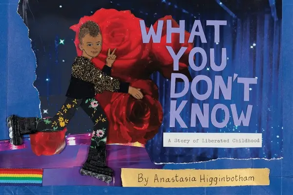 Čo neviete: Príbeh oslobodeného detstva - What You Don't Know: A Story of Liberated Childhood