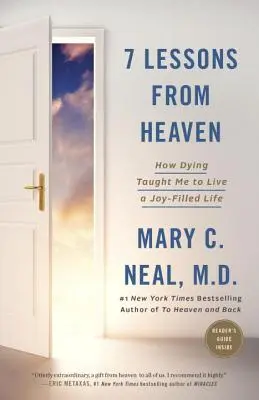 7 lekcií z neba: Ako ma umieranie naučilo žiť život plný radosti - 7 Lessons from Heaven: How Dying Taught Me to Live a Joy-Filled Life