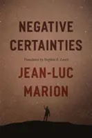 Negatívne istoty - Negative Certainties