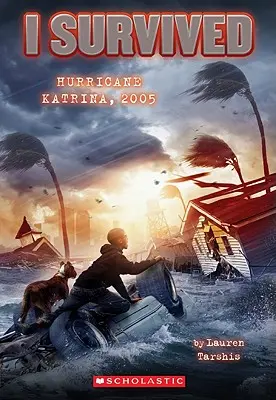 Prežil som hurikán Katrina, 2005 (I Survived #3), 3 - I Survived Hurricane Katrina, 2005 (I Survived #3), 3