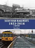Škótske železnice 1923 - 2016 - história - Scottish Railways 1923-2016 - A History