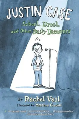 Justin Case: Škola, sliny a iné každodenné katastrofy - Justin Case: School, Drool, and Other Daily Disasters