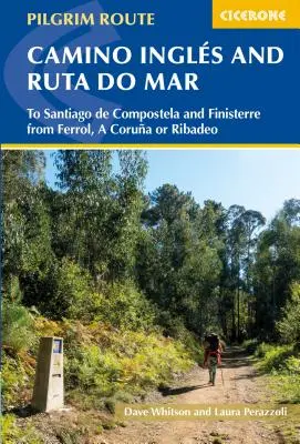 Camino Ingls a Ruta Do Mar: Do Santiaga de Compostela a Finisterre z Ferrolu, Koruny alebo Ribadea - Camino Ingls and Ruta Do Mar: To Santiago de Compostela and Finisterre from Ferrol, a Coruna or Ribadeo