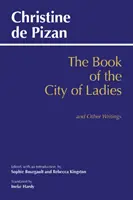 Kniha o meste dám a iné spisy - Book of the City of Ladies and Other Writings