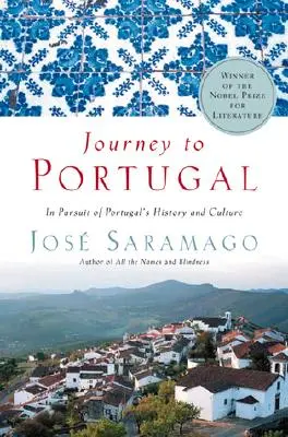 Cesta do Portugalska: Za históriou a kultúrou Portugalska - Journey to Portugal: In Pursuit of Portugal's History and Culture