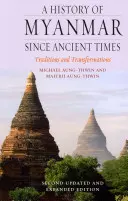 Dejiny Mjanmarska od najstarších čias: Tradície a premeny - A History of Myanmar Since Ancient Times: Traditions and Transformations