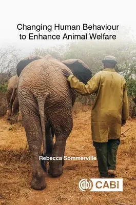 Zmena ľudského správania s cieľom zlepšiť životné podmienky zvierat - Changing Human Behaviour to Enhance Animal Welfare