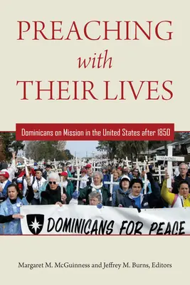 Kázanie ich životmi: Dominikáni na misiách v Spojených štátoch po roku 1850 - Preaching with Their Lives: Dominicans on Mission in the United States After 1850