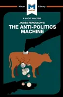 Analýza knihy Jamesa Fergusona The Anti-Politics Machine - An Analysis of James Ferguson's the Anti-Politics Machine