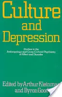 Kultúra a depresia, 16: štúdie z antropológie a medzikultúrnej psychiatrie afektov a porúch - Culture and Depression, 16: Studies in the Anthropology and Cross-Cultural Psychiatry of Affect and Disorder