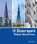 13 mrakodrapov, ktoré by deti mali poznať - 13 Skyscrapers Children Should Know