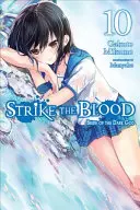Strike the Blood, zv. 10 (Light Novel): Nevesta temného boha - Strike the Blood, Vol. 10 (Light Novel): Bride of the Dark God