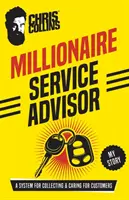 Milionársky servisný poradca: Systém na získavanie zákazníkov a starostlivosť o nich - Millionaire Service Advisor: A System for Collecting and Caring for Customers
