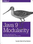 Java 9 Modularita: Vzory a postupy pre vývoj udržiavateľných aplikácií - Java 9 Modularity: Patterns and Practices for Developing Maintainable Applications
