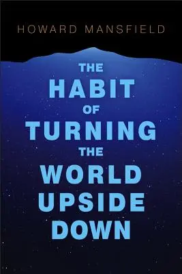 Zvyk prevracať svet naruby: Naša viera vo vlastníctvo a cena tejto viery - The Habit of Turning the World Upside Down: Our Belief in Property and the Cost of That Belief