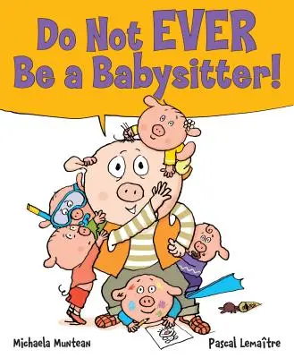 Nikdy nebuďte opatrovateľkou detí! - Do Not EVER Be a Babysitter!