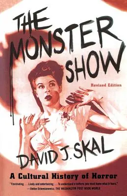 The Monster Show (Prehliadka príšer): Kultúrne dejiny hororu - The Monster Show: A Cultural History of Horror