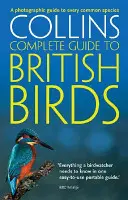 Britské vtáky: Fotografický sprievodca všetkými bežnými druhmi (Collins Complete Guide) - British Birds: A Photographic Guide to Every Common Species (Collins Complete Guide)
