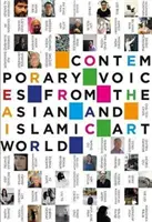 Súčasné hlasy z ázijského a islamského sveta umenia - Contemporary Voices from the Asian and Islamic Art Worlds