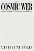 Kozmická sieť: Vedecké modely polí a literárne stratégie v dvadsiatom storočí - The Cosmic Web: Scientific Field Models and Literary Strategies in the Twentieth Century