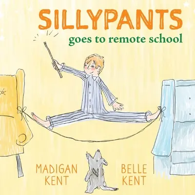 SILLYPANTS ide do diaľkovej školy - SILLYPANTS Goes to Remote School