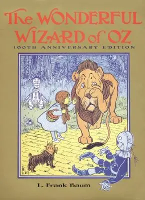 Čarodejník zo krajiny Oz: vydanie k 100. výročiu - The Wonderful Wizard of Oz: 100th Anniversary Edition