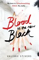 Krv je nová čierna - Blood Is The New Black
