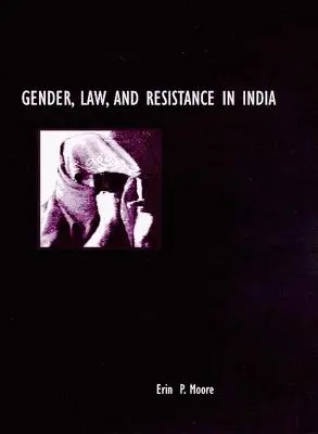Rod, právo a odpor v Indii - Gender, Law, and Resistance in India