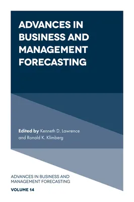 Pokroky v prognózovaní v podnikaní a manažmente - Advances in Business and Management Forecasting