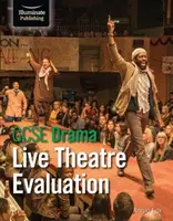 GCSE Drama: Hodnotenie živého divadla - GCSE Drama: Live Theatre Evaluation