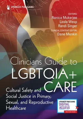 Sprievodca klinického lekára starostlivosťou o Lgbtqia+: Kultúrna bezpečnosť a sociálna spravodlivosť v primárnej, sexuálnej a reprodukčnej zdravotnej starostlivosti - Clinician's Guide to Lgbtqia+ Care: Cultural Safety and Social Justice in Primary, Sexual, and Reproductive Healthcare