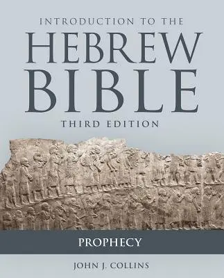 Úvod do hebrejskej Biblie, tretie vydanie - Proroctvo - Introduction to the Hebrew Bible, Third Edition - Prophecy