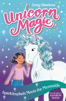 Kúzlo jednorožca: Sparklesplash stretáva morské panny - séria 1 kniha 4 - Unicorn Magic: Sparklesplash Meets the Mermaids - Series 1 Book 4