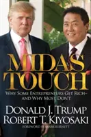 Midasov dotyk: Prečo niektorí podnikatelia zbohatnú - a prečo väčšina nie - Midas Touch: Why Some Entrepreneurs Get Rich-And Why Most Don't