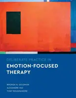 Zámerná prax v terapii zameranej na emócie - Deliberate Practice in Emotion-Focused Therapy