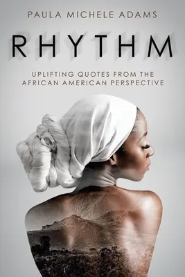 Rytmus: Rytmus: povznášajúce citáty z pohľadu Afroameričanov - Rhythm: Uplifting Quotes from the African American Perspective