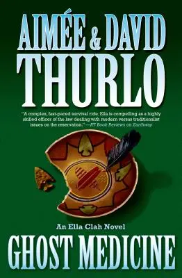 Liečba duchmi: An Ella Clah Novel - Ghost Medicine: An Ella Clah Novel