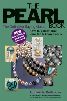 Perlová kniha (4. vydanie): 4. aktualizované vydanie, 4. aktualizované vydanie, 4. aktualizované vydanie, 4. aktualizované vydanie - The Pearl Book (4th Edition): The Definitive Buying Guide
