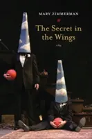 Tajomstvo v krídlach: Hráčsky projekt: Hra v krídlach - The Secret in the Wings: A Play