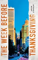 Týždeň pred Dňom vďakyvzdania - The Week Before Thanksgiving